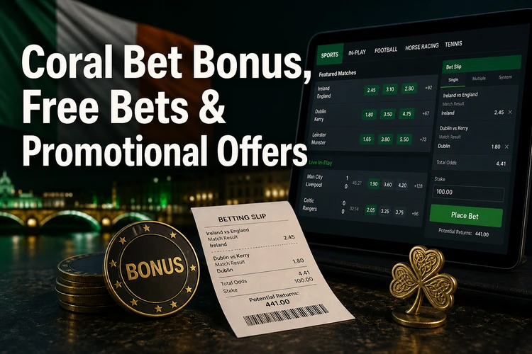 Coral Bet Bonus, Free Bets & Promotional Offers